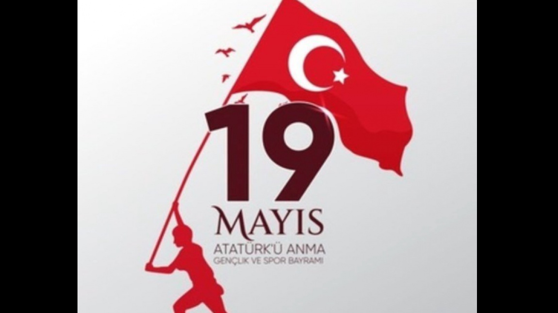 19 Mayıs Atatürk' ü Anma Gençlik ve Spor Bayramı Kutlu Olsun..